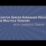 Monitor Server Hardware Health for Multiple Vendors