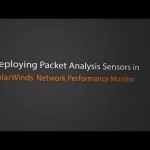 Deploying Packet Analysis Sensors in SolarWinds Network Performance Monitor