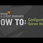 How to Configure Server Nodes in SolarWinds Log & Event Manager