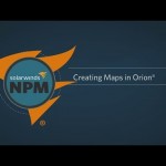 NPM Core Training Part 9: Creating Maps in Orion