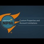 NPM Core Training Part 4: Custom Properties and Account Limitations