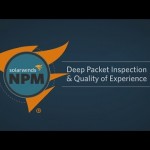 NPM Core Training Part 15: Deep Packet Inspection & Quality of Experience