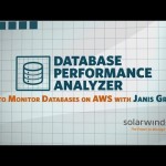 How To Monitor Databases on AWS Using SolarWinds Database Performance Analyzer