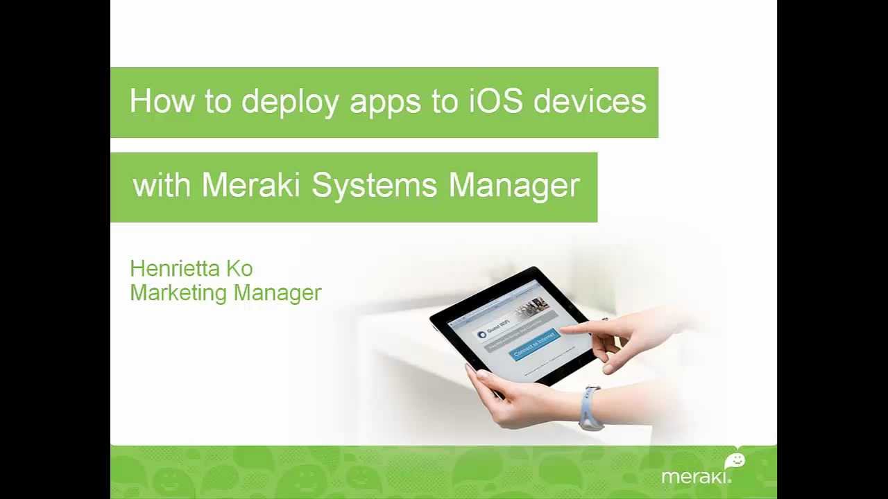[Archived] How to deploy apps to iOS devices with Meraki Systems Manager