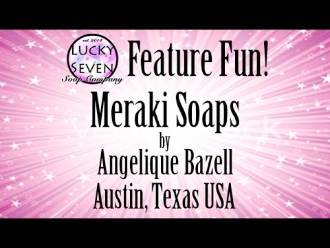 Meraki Soaps Review on Friday Feature Fun!