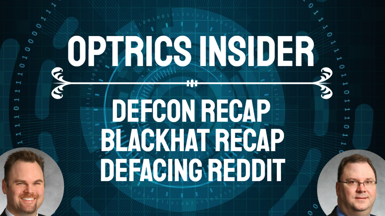 Optrics Insider – DEF CON Recap, Black Hat USA 2020 Recap & Defacing Reddit
