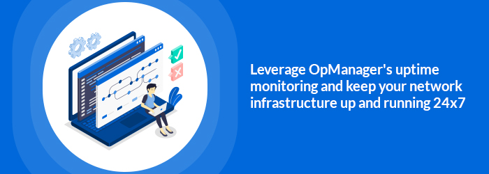 Uptime monitoring: A boon for your business